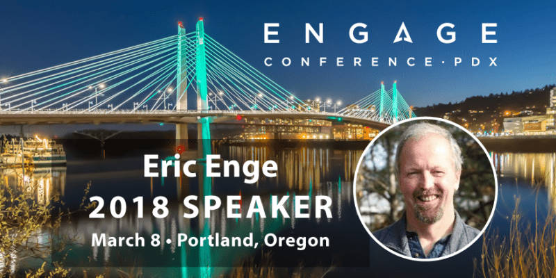 Engage 2018 Speaker - Eric Enge