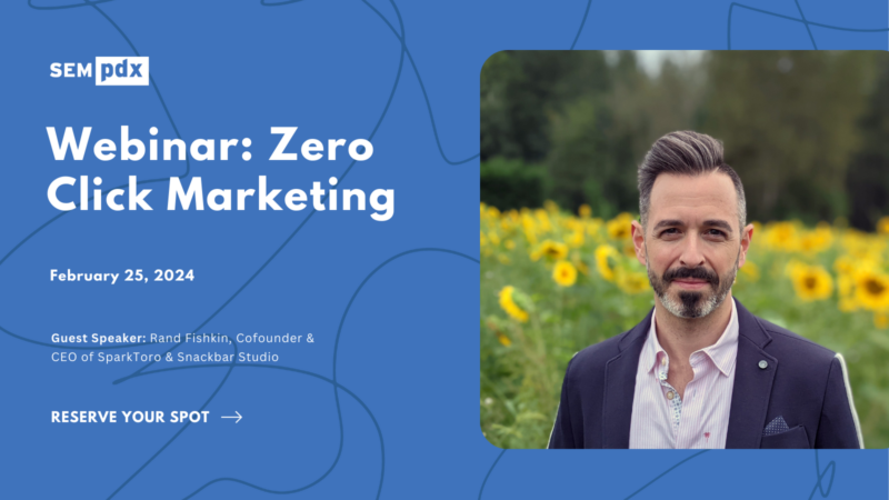 February 2025 - Webinar Zero Click Marketing w Rand Fishkin